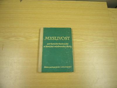 Kniha,učebnice MYSLIVOST pro lesnické technické školy,puška, zvěř 1959
