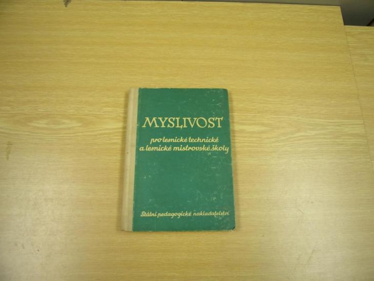 Kniha,učebnice MYSLIVOST pro lesnické technické školy,puška, zvěř 1959 - Odborné knihy