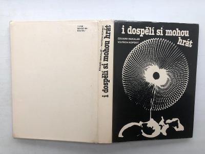 Bakalář, Kopský: I DOSPĚLÍ SI MOHOU HRÁT, 240 stran + přílohy rok 1987