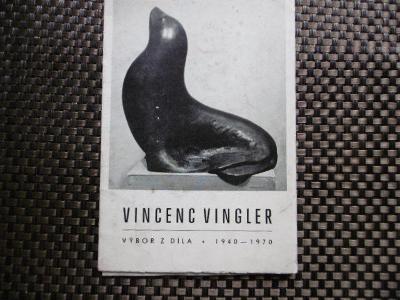 VINCENC VINGLER - katalog / podpis V.Vingler