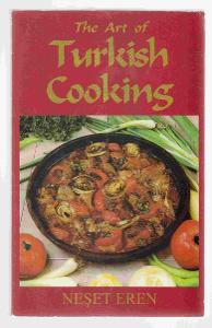 The Art of Turkish Cooking / Neset Eren (Turecko, recepty)