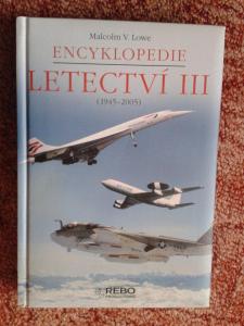 M.V.LOWE: ENCYKLOPEDIE LETECTVÍ III. 1945 - 2005