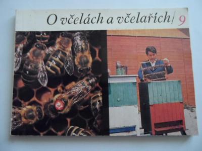 O VČELÁCH A VČELAŘÍCH /9 -ŽIVOČIŠNÁ VÝROBA- VLADIMÍR HAMRAL- SZN- 1976