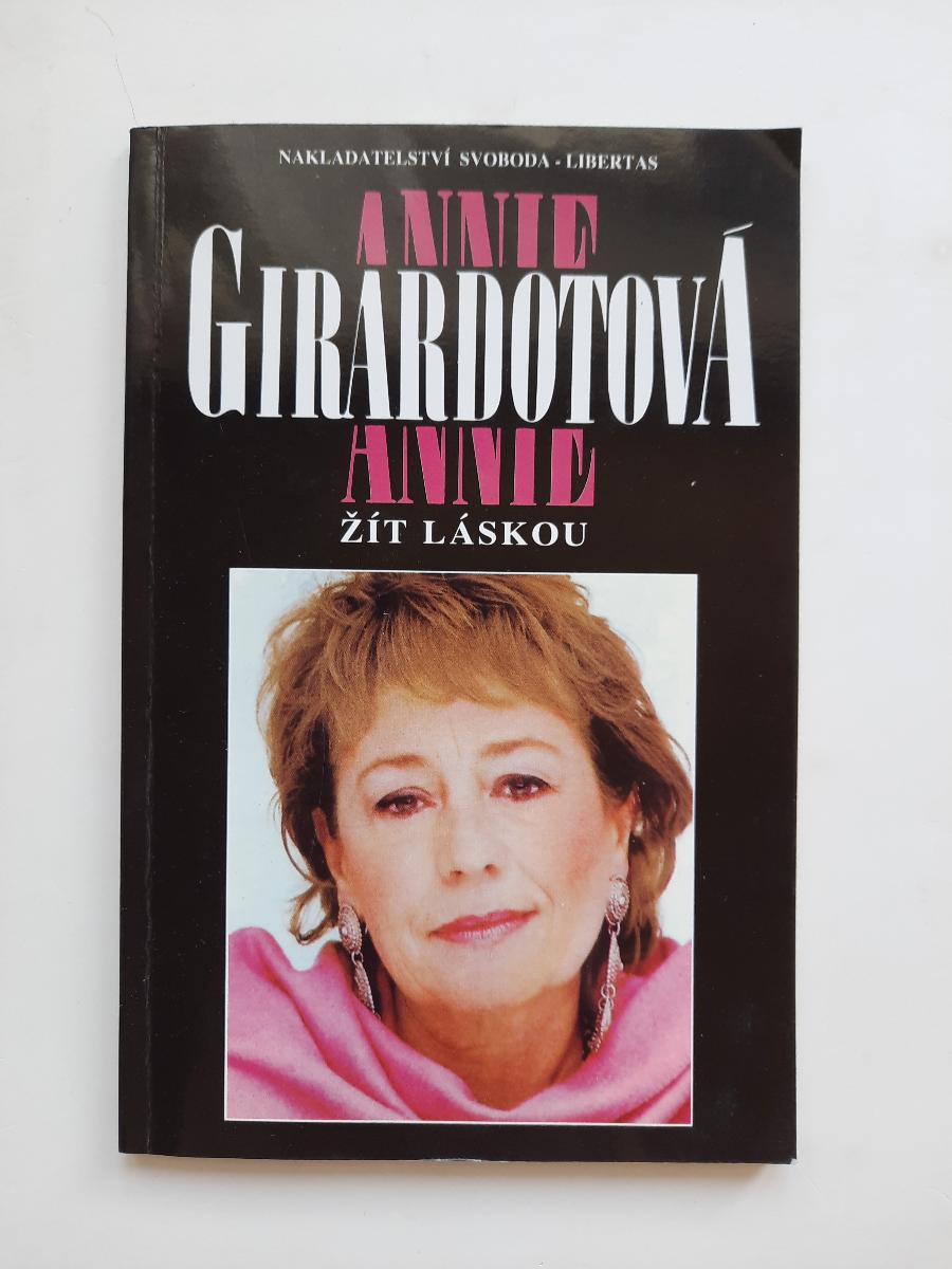 Žiť láskou - Annie Girardot - Knihy a časopisy