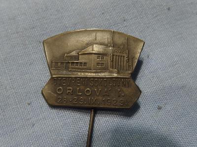08- Starý odznak-příležitostní - OTEVŘENÍ SOKOLOVNY - ORLOVÁ 1929