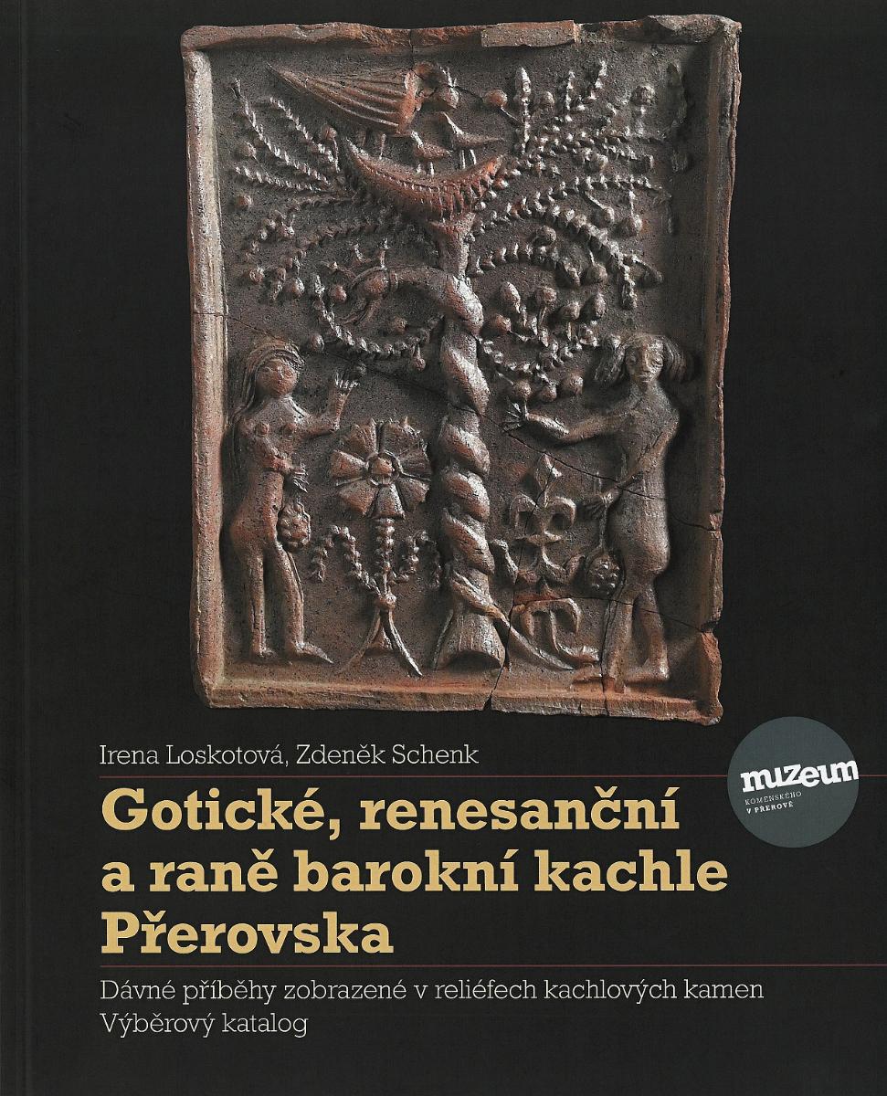 Gotické, renesančné a ranne barokové kachle Přerovska - Knihy