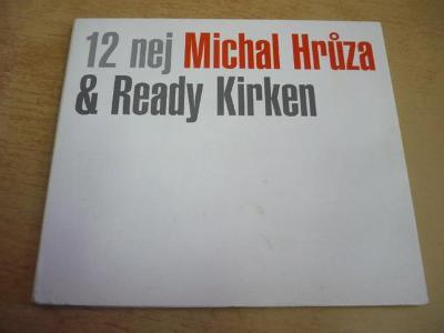 CD MICHAL HRŮZA & READY KIRKEN / 12 nej