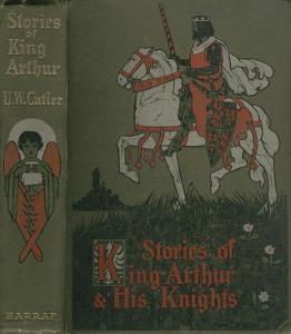 U.W. Cutler - Stories of Kings Arthur and His Kings