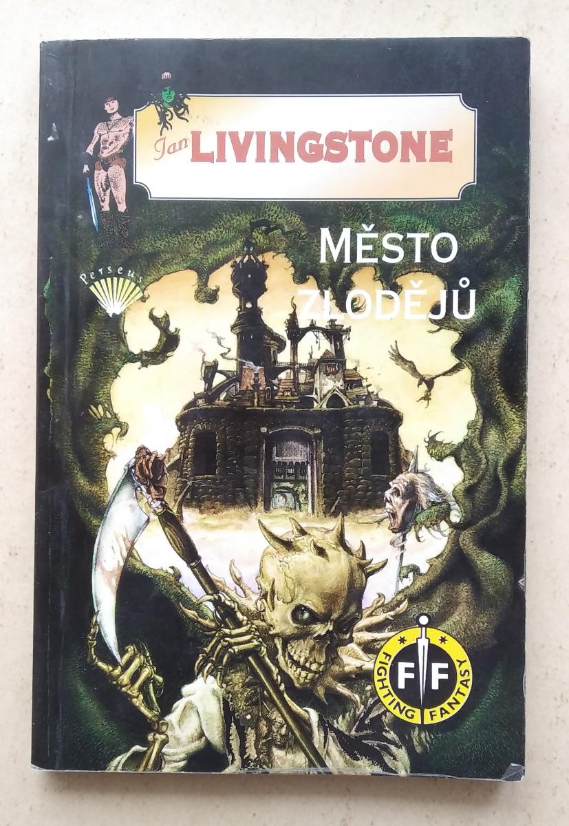 Mesto zlodejov / Ian Livingstone / Fighting Fantasy (5) / 1995 gamebook - Knižné sci-fi / fantasy
