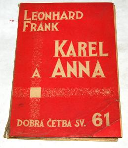 KAREL A ANNA Leonhard Frank 1929 nakl. POKROK DOBRÁ ČETBA sv. 61