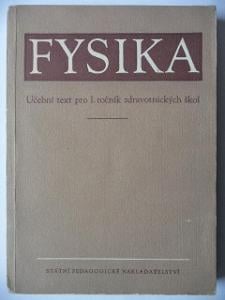 FYSIKA - Učební text pro I. ročník zdravotnických škol - SPN 1954