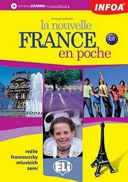 La nouvelle France en poche: Reálie francouzsky mluvících zemí - NOVÁ!
