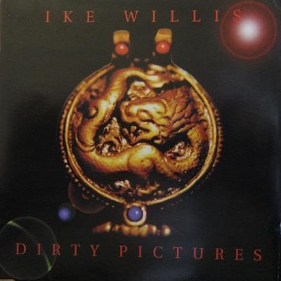 CD IKE WILLIS - DIRTY PICTURES / ex ZAPPA