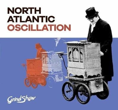 CD NORTH ATLANTIC OSCILLATION - Grind Show (art rock, KSCOPE)