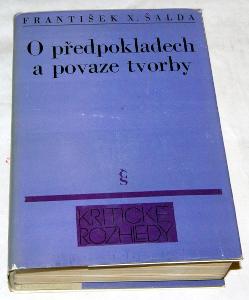 O PŘEDPOKLADECH A POVAZE TVORBY F.X.Šalda ed. KRITICKÉ ROZHLEDY sv. 18