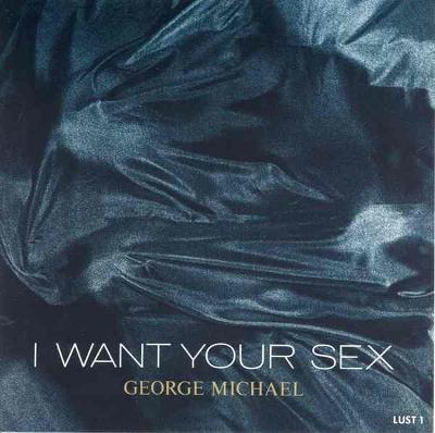 George Michael – I Want Your Sex (SP)