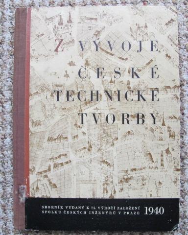 Z vývoje české technické tvorby - průmysl, technika, železnice 1940