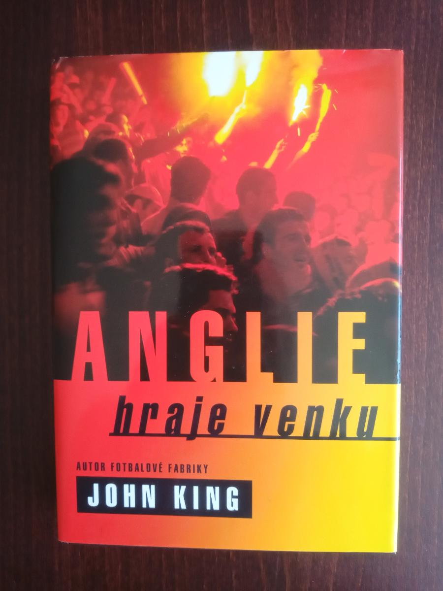 Anglicko hrá vonku - John King, 2006 - Knihy