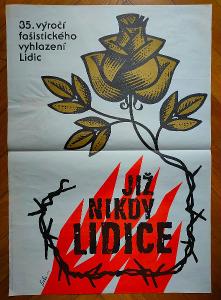 21 - Již nikdy Lidice - 35. výročí vyhlazení Lidic plakát 59x84cm 1977