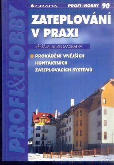 Kniha Zateplování v praxi / Jiří Šála (Profi a hobby)