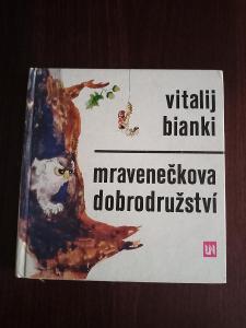 Mravenečkova dobrodružství - Vitalij Bianki, 1978