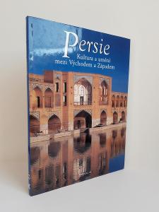 Persie. Kultura a umění mezi Východem a Západem
