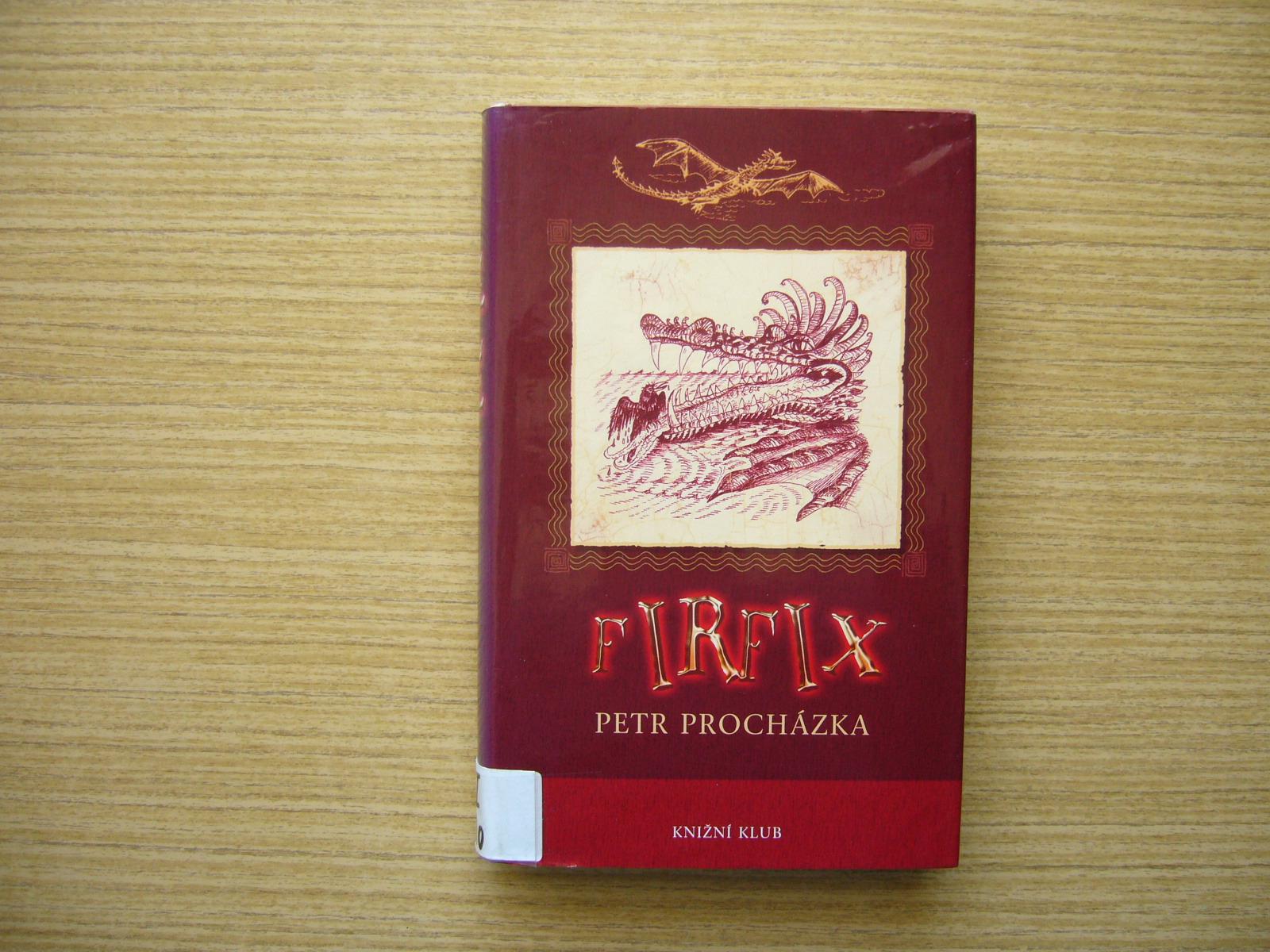 Petr Procházka - Firfix | 2008 -vn - Knižné sci-fi / fantasy