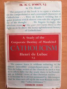 Henri Lubac: A study of the corporate destiny of mankind CATHOLICISM