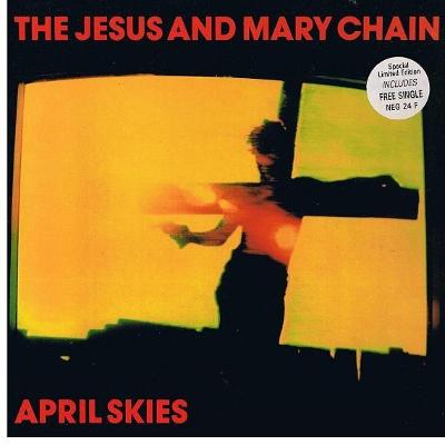 The Jesus And Mary Chain – April Skies (2xSP)