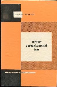 Kapitoly o zdraví a hygieně ženy - Václav Laně - 1967