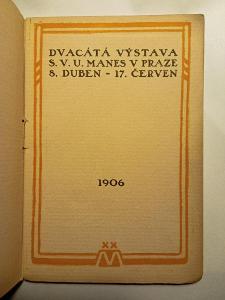 XX. výstava S.V.U. Manes 1906 písmo a úprava Vojtěch PREISSIG !!!
