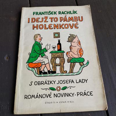 Josef Lada/František Rychlík - I dejž to pámbu holenkové - r. 1952