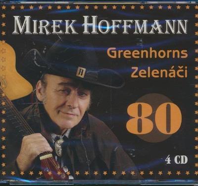 4CD MIREK HOFFMAN - 80 / GREENHORNS, ZELENÁČI
