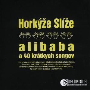CD - HORKÝŽE SLÍŽE - Alibaba a 40 krátkych songov 