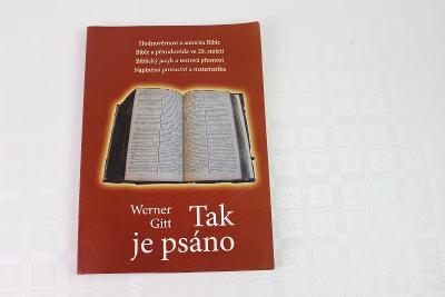 WERNER GITT - TAK JE PSÁNO - hodnověrnost BIBLE + podpis autora