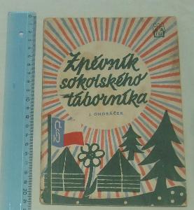 Zpěvník sokolského táborníka - sokol - J. Ondráček 1948