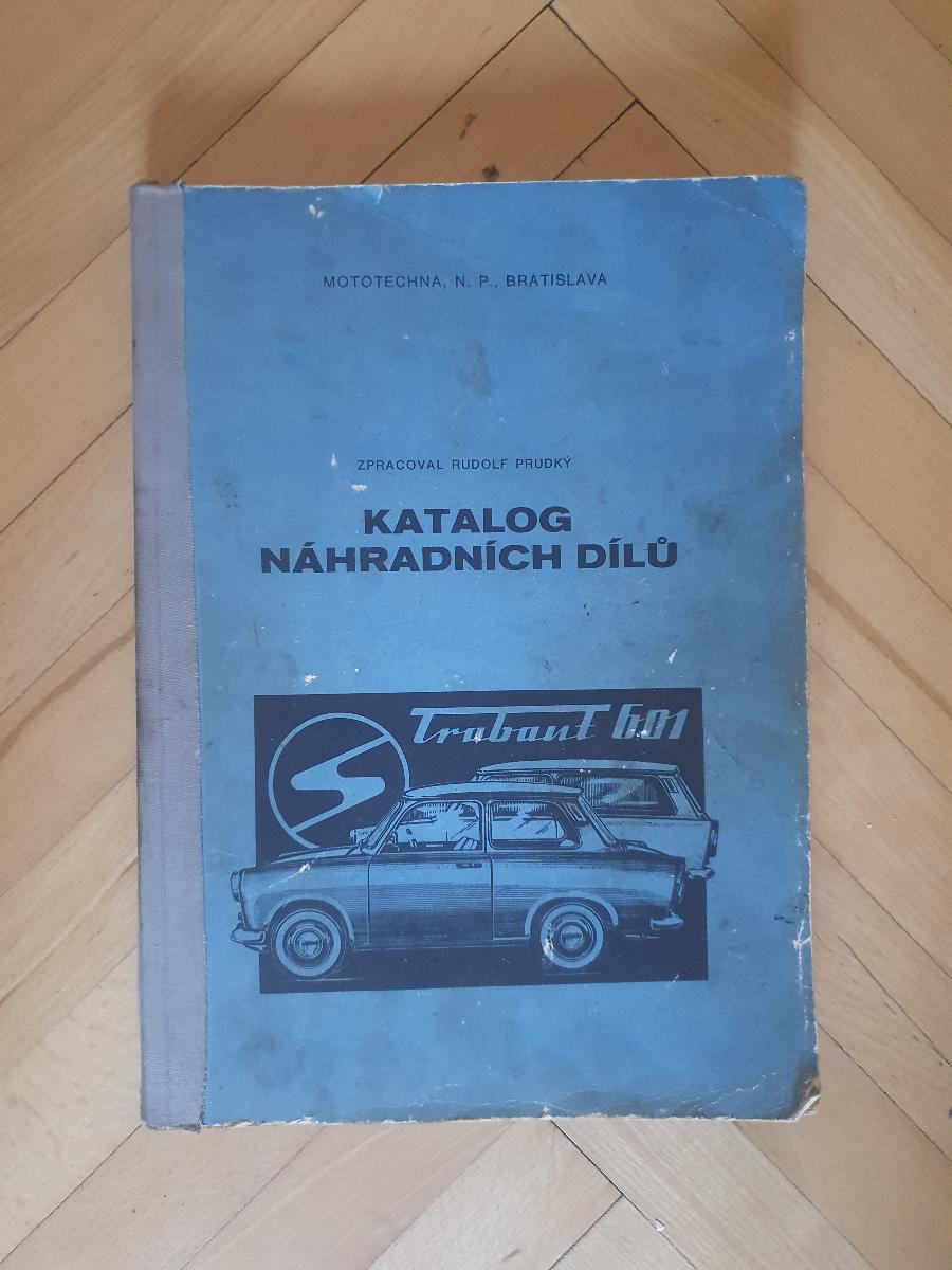 Katalóg náhradných dielov TRABANT 601 - 1. VYDANIE!! r. 1976 - Motoristická literatúra