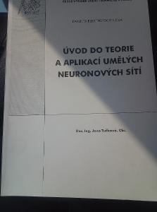 Úvod do teorie a aplikací umělých neuronových sítí. Skripta ČVUT 2003