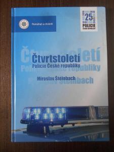 ČTVRTSTOLETÍ POLICIE ČESKÉ REPUBLIKY - MIROSLAV ŠTENBACH