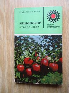 Brabec Svatopluk - Samonosné ovocné stěny (1. vydání)