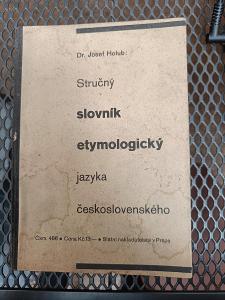 Stručný slovník etymologický jazyka československého, Holub J., 1933