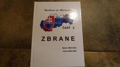 Kniha Zbrane made in Slovakia, časť 2, Zbrane