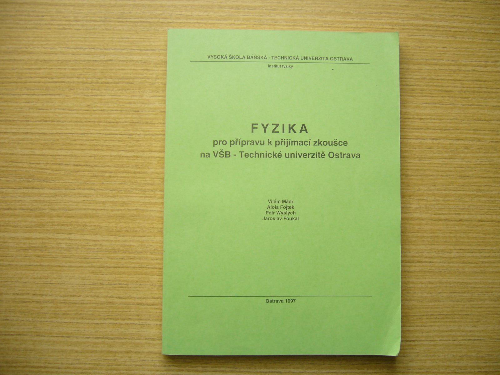 Fyzika na prípravu na prijímaciu skúšku na VŠB TUO | 1997 -n - Učebnice