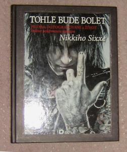 Nikki Sixx - Mötley Crüe - TOHLE BUDE BOLET