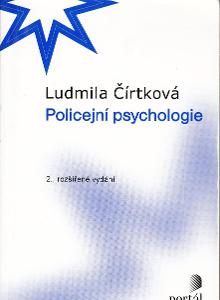 POLICEJNÍ PSYCHOLOGIE-LUDMILA ČÍRTKOVÁ