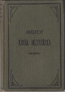 PŘÍRUČNÍ KNIHA MLYNÁŘSKÁ 1888 - stáří 135 let - mlynářství - mouka