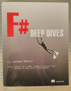F# Deep Dives - Tomáš Petříček, Phillip Trelford