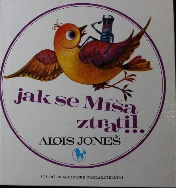 Alois Joneš Ako sa Míša stratil a zase našiel - Knihy