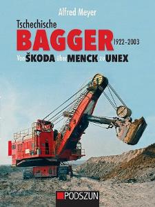 Česká rypadla 1922-2003 od Škody Menck do Unexu německá monografie