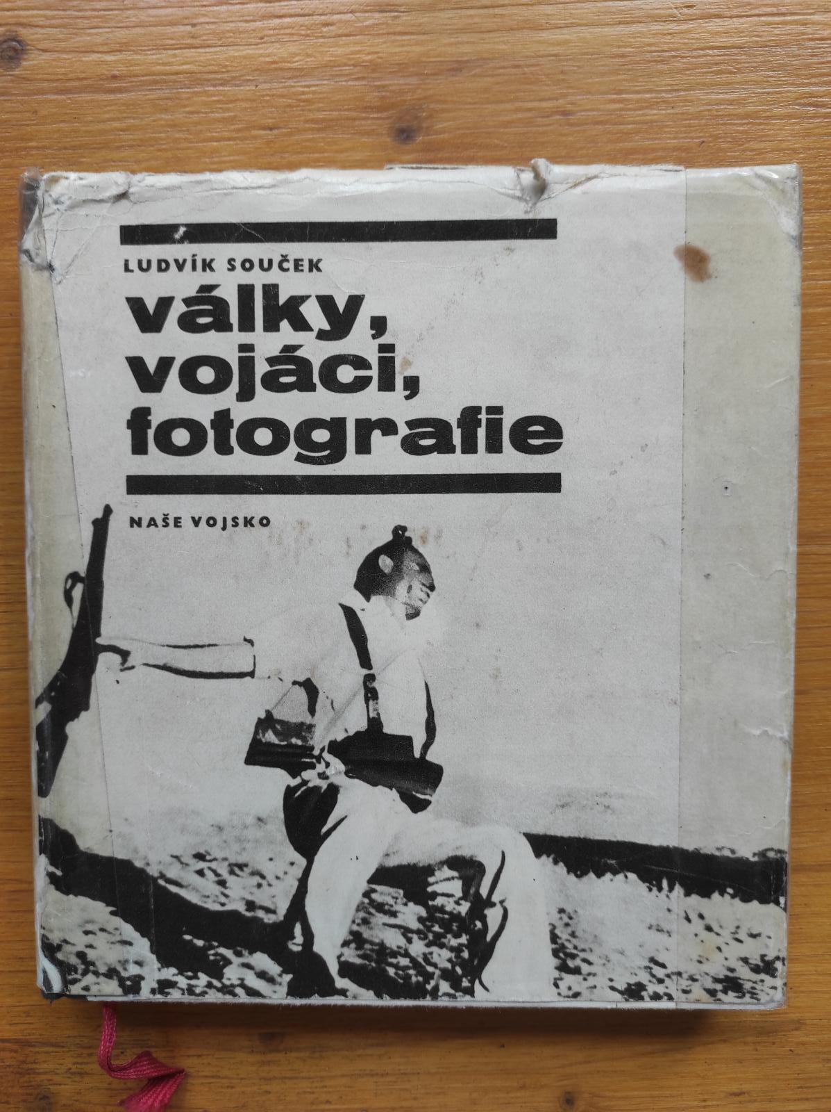 Souček, L.: VOJNY, VOJACI, FOTOGRAFIE !1968, pekný stav! - Knihy